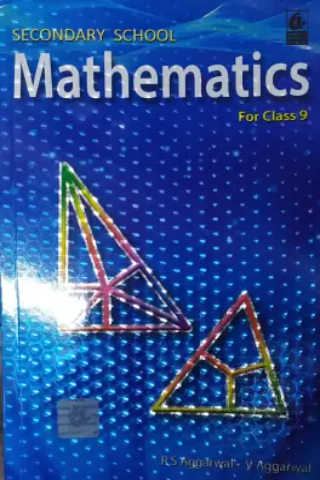 Secondary School Mathematics for Class 9 - CBSE - by R.S. Aggarwal Examination used