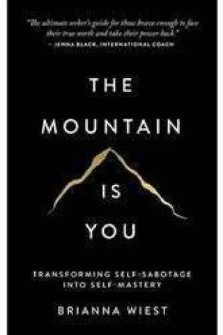 The mountain is you 